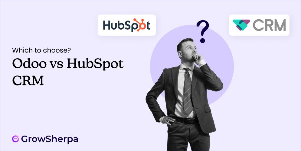 Which to choose - Odoo vs HubSpot CRM